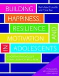 MacConville / Rae |  Building Happiness, Resilience and Motivation in Adolescents | eBook | Sack Fachmedien