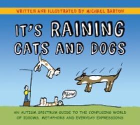 Barton |  It's Raining Cats and Dogs | eBook | Sack Fachmedien