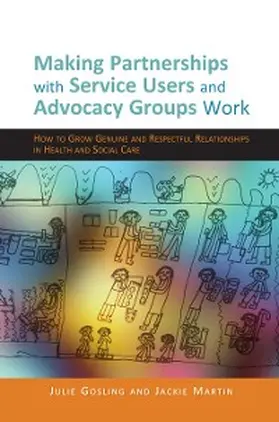 Martin / Gosling |  Making Partnerships with Service Users and Advocacy Groups Work | eBook | Sack Fachmedien