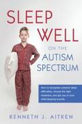Aitken |  Sleep Well on the Autism Spectrum | eBook | Sack Fachmedien