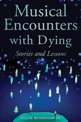 Runningdeer |  Musical Encounters with Dying | eBook | Sack Fachmedien