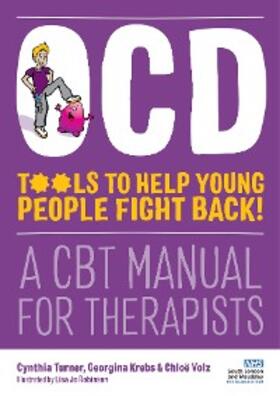 Turner / Volz / Krebs |  OCD - Tools to Help Young People Fight Back! | eBook | Sack Fachmedien