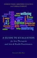 Pavlicevic / Tsiris / Farrant |  A Guide to Evaluation for Arts Therapists and Arts & Health Practitioners | eBook | Sack Fachmedien