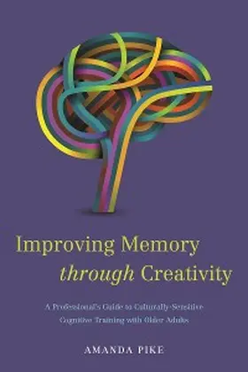 Pike |  Improving Memory through Creativity | eBook | Sack Fachmedien