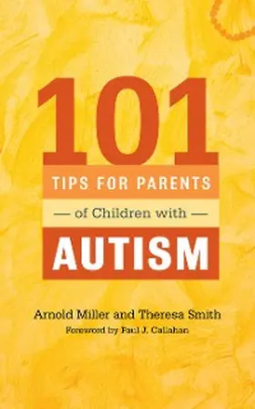 Smith / Miller |  101 Tips for Parents of Children with Autism | eBook | Sack Fachmedien