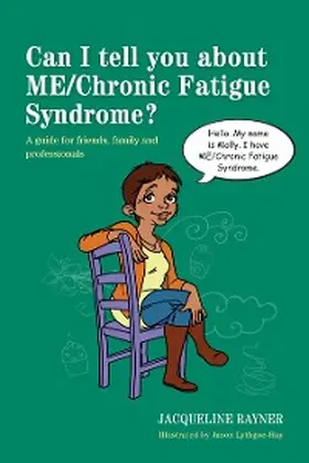 Rayner |  Can I tell you about ME/Chronic Fatigue Syndrome? | eBook | Sack Fachmedien