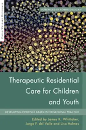 Whittaker / del Valle / Holmes |  Therapeutic Residential Care for Children and Youth | eBook | Sack Fachmedien