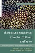 Whittaker / del Valle / Holmes |  Therapeutic Residential Care for Children and Youth | eBook | Sack Fachmedien