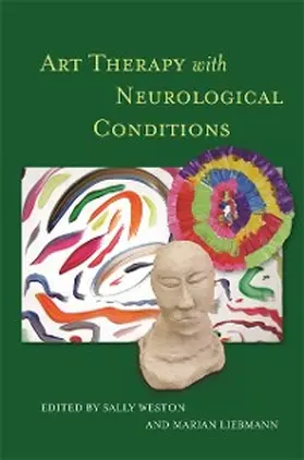 Liebmann / Weston | Art Therapy with Neurological Conditions | E-Book | www.sack.de