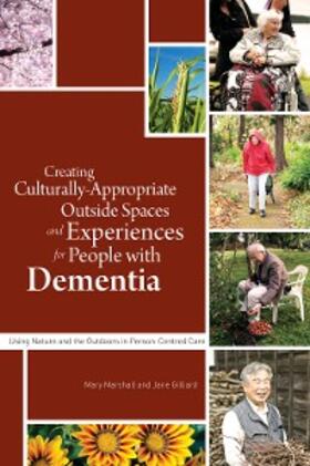 Marshall / Gilliard | Creating Culturally Appropriate Outside Spaces and Experiences for People with Dementia | E-Book | sack.de