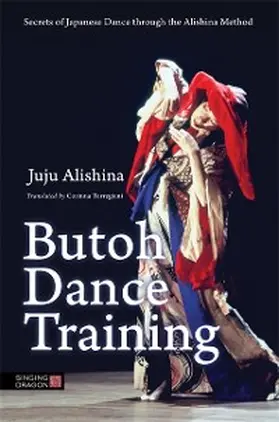 Alishina |  Butoh Dance Training | eBook | Sack Fachmedien