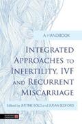 Bedford / Bold |  Integrated Approaches to Infertility, IVF and Recurrent Miscarriage | eBook | Sack Fachmedien