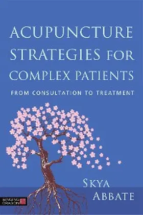 Abbate |  Acupuncture Strategies for Complex Patients | eBook | Sack Fachmedien