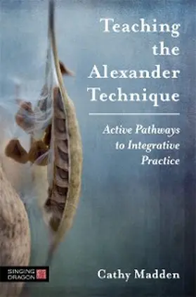 Madden |  Teaching the Alexander Technique | eBook | Sack Fachmedien