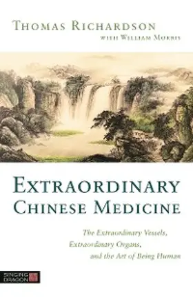 Richardson |  Extraordinary Chinese Medicine | eBook | Sack Fachmedien