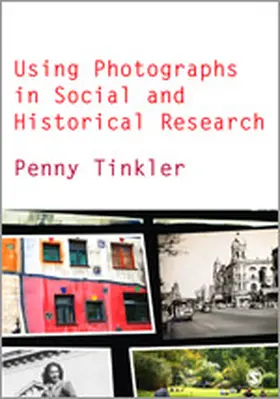 Tinkler |  Using Photographs in Social and Historical Research | Buch |  Sack Fachmedien