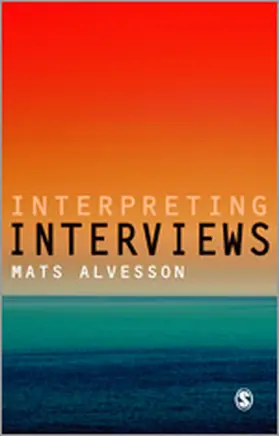 Alvesson |  Interpreting Interviews | Buch |  Sack Fachmedien