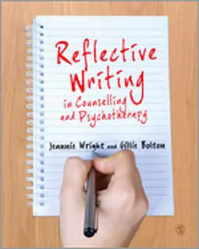 Wright / Bolton |  Reflective Writing in Counselling and Psychotherapy | Buch |  Sack Fachmedien