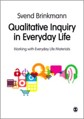 Brinkmann | Qualitative Inquiry in Everyday Life | Buch | 978-0-85702-475-6 | www.sack.de