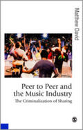 David |  Peer to Peer and the Music Industry | Buch |  Sack Fachmedien