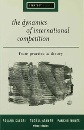Calori / Atamer / Nunes | The Dynamics of International Competition | E-Book | sack.de