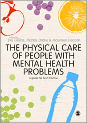 Collins / Drake / Deacon | The Physical Care of People with Mental Health Problems | Buch | 978-0-85702-920-1 | sack.de