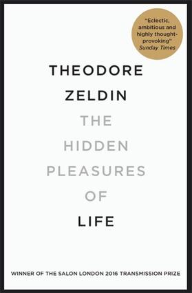 Zeldin |  The Hidden Pleasures of Life | Buch |  Sack Fachmedien