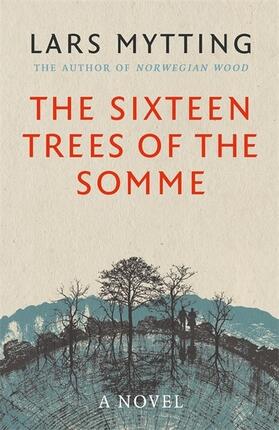 Mytting |  The Sixteen Trees of the Somme | Buch |  Sack Fachmedien