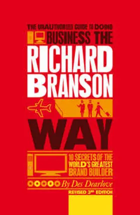 Dearlove |  The Unauthorized Guide to Doing Business the Richard Branson Way | eBook | Sack Fachmedien
