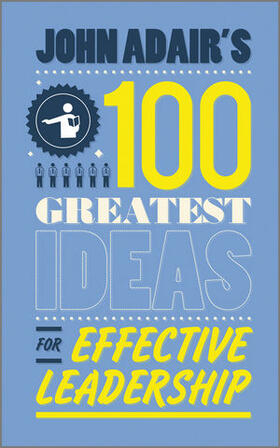 Adair | JOHN ADAIRS 100 GREATEST IDEAS | Buch | 978-0-85708-134-6 | sack.de