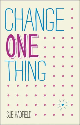 Hadfield |  Change One Thing! | Buch |  Sack Fachmedien