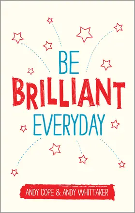 Cope / Whittaker |  Be Brilliant Every Day | Buch |  Sack Fachmedien