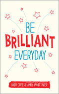 Cope / Whittaker |  Be Brilliant Every Day | Buch |  Sack Fachmedien