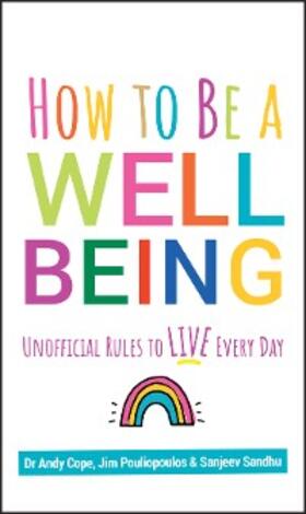 Cope / Sandhu / Pouliopoulos | How to Be a Well Being | E-Book | www.sack.de