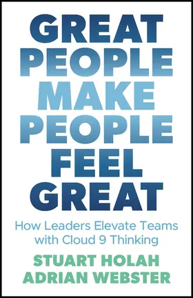 Holah / Webster |  Great People Make People Feel Great | Buch |  Sack Fachmedien