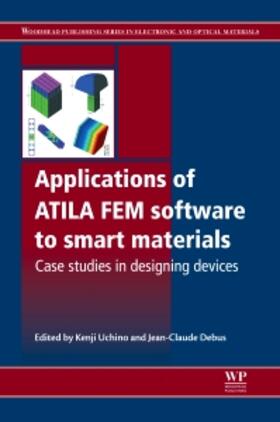 Uchino / Debus | Applications of Atila Fem Software to Smart Materials | Buch | 978-0-85709-065-2 | sack.de