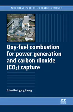 Zheng | Oxy-Fuel Combustion for Power Generation and Carbon Dioxide (CO2) Capture | E-Book | sack.de