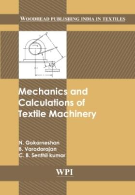 Gokarneshan |  Mechanics and Calculations of Textile  Machinery | Buch |  Sack Fachmedien