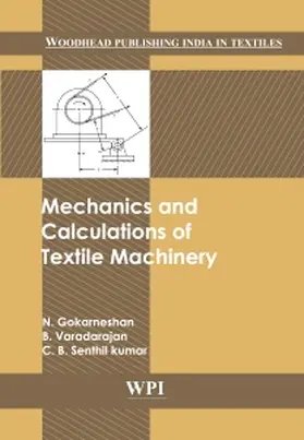 Gokarneshan |  Mechanics and Calculations of Textile  Machinery | Buch |  Sack Fachmedien