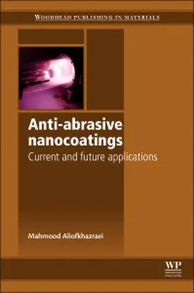 Aliofkhazraei |  Anti-Abrasive Nanocoatings | Buch |  Sack Fachmedien