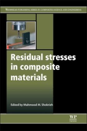 Shokrieh | Residual Stresses in Composite Materials | Buch | 978-0-85709-270-0 | sack.de