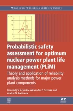 Arkadov / Getman / Rodionov | Probabilistic Safety Assessment for Optimum Nuclear Power Plant Life Management (PLiM) | Buch | 978-0-85709-398-1 | sack.de