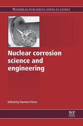 Feron |  Nuclear Corrosion Science and Engineering | eBook | Sack Fachmedien
