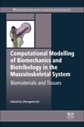 Jin | Computational Modelling of Biomechanics and Biotribology in the Musculoskeletal System: Biomaterials and Tissues | Buch | 978-0-85709-661-6 | sack.de