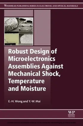 Wong / Mai | Robust Design of Microelectronics Assemblies Against Mechanical Shock, Temperature and Moisture | E-Book | www.sack.de