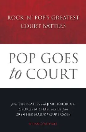 Southall |  Pop Goes to Court: Rock 'N' Pop's Greatest Court Battles | eBook | Sack Fachmedien