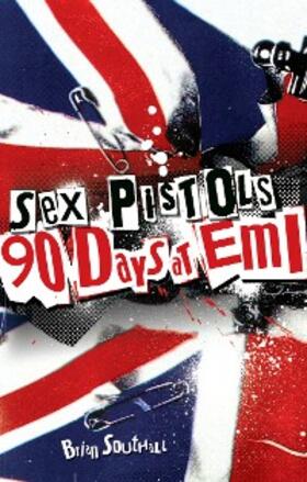 Southall |  Sex Pistols: 90 Days At EMI | eBook | Sack Fachmedien