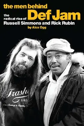 Ogg |  The Men Behind Def Jam: The Radical Rise of Russell Simmons and Rick Rubin | eBook | Sack Fachmedien