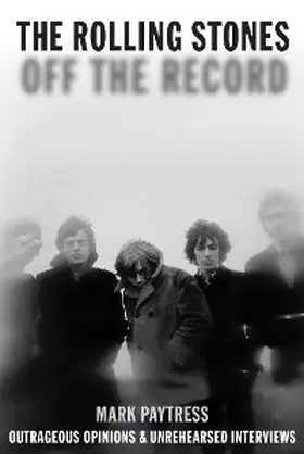 Paytress |  Rolling Stones: Off The Record | eBook | Sack Fachmedien