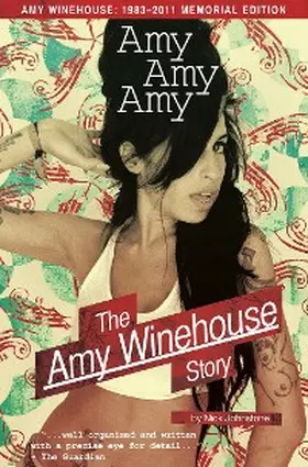Johnstone |  Amy Amy Amy: The Amy Winehouse Story | eBook | Sack Fachmedien